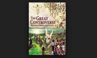 The Great Controversy Between Christ And Satan Ellen G.  White