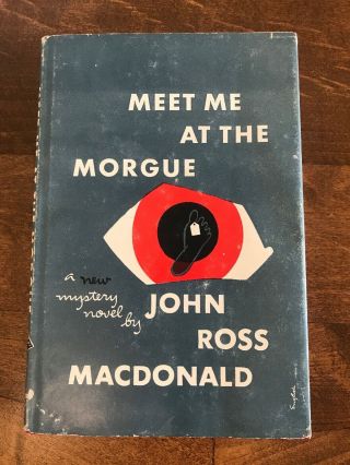 Meet Me At The Morgue By John Ross Macdonald 1953 Hcdj First Bce