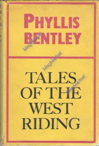 Vintage Book: Tales Of The West Riding By Phyllis Bentley - Fast With P&p
