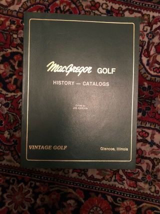 Vintage Golf Book:macgregor Golf History - Catalogs By Jim Kaplan - Pga Us Open