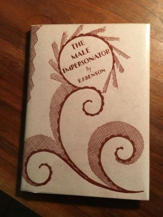 E.  F.  Benson The Male Impersonator 1929 - First,  Signed,  Mapp And Lucia