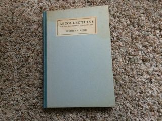 Recollections Of A Long And Somewhat Uneventful Life By Stephen Bemis,  1932 Hc