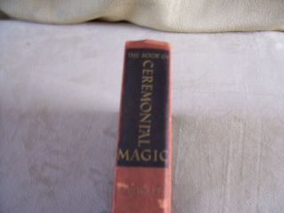 The Book Of Ceremonial Magic,  1961 University Press,  Illustrated