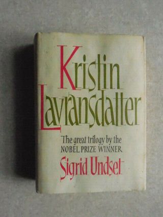 Kristin Lavransdatter.  The Great Trilogy By The Nobel Prize Winner Sigrid Undset