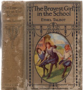 Vintage Ethel Talbot - The Bravest Girl In School (hc; 1st Edition; 1924)