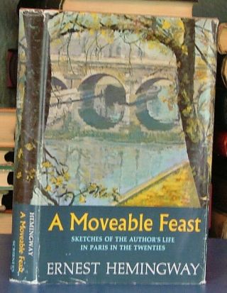 A Moveable Feast By Ernest Hemingway First Printing In Dj 1964