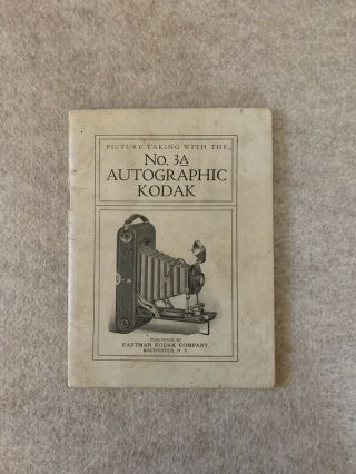 Picture Taking With The No 3a Autographic Kodak Booklet