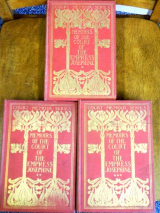 1900 Set Of 3 1st Edition Books - Memoirs Of The Courts Of Empress Josephine