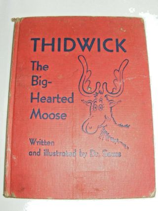 Dr.  Seuss: Thidwick The Big - Hearted Moose 1948 True 1st Edition