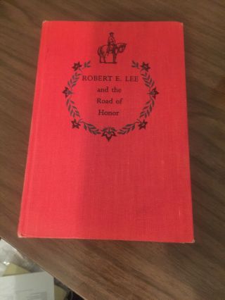 " Robert E.  Lee And The Road Of Honor " By Hodding Carter (landmark 54) No Dj