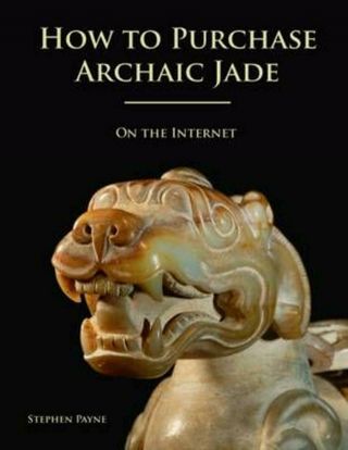 How To Purchase Archaic Jade On The Internet By Stephen Payne (english) Paperbac