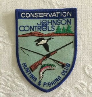 Vintage Conservation Patch Johnson Controls Hunting & Fishing Club 5 1/2 " X4 "