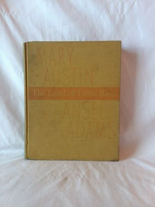 Mary Austin The Land Of Little Rain Ansel Adams Photographs Vintage 1950 1st Ed