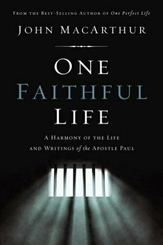 One Faithful Life,  Hardcover A Harmony Of The Life And Letters.  9780785229261