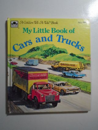 My Little Book Of Cars And Trucks,  Graham & Korta,  Golden Tell - A - Tale,  1970s