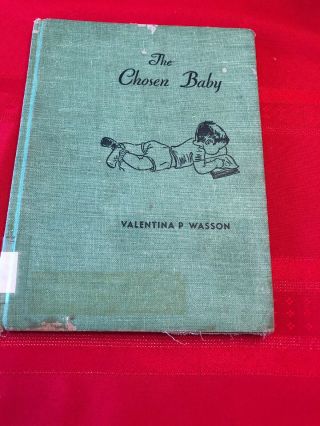 The Chosen Baby By Valentina Wasson.  Vintage 1950.