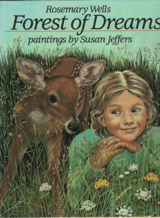 Rosemary Wells,  Susan Jeffers / Forest Of Dreams Signed 1st Edition 1988