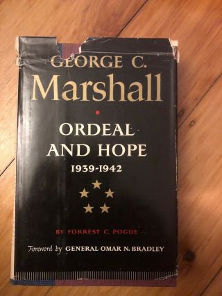 Ordeal And Hope 1939 - 1942 George C.  Marshall By Forrest C.  Pogue 1st Edition 1966