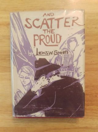And Scatter The Proud,  Lewis W.  Green,  Signed By Author,  Vintage North Carolina,