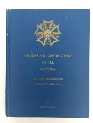 1965 Orders And Decorations Of All Nations,  Ancient And Modern,  Civil & Military