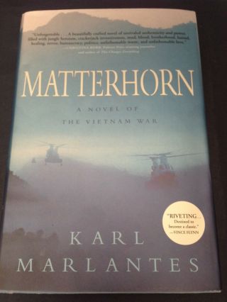 Matterhorn Novel Of Vietnam War By Karl Marlantes First Edition 1st Hardcover