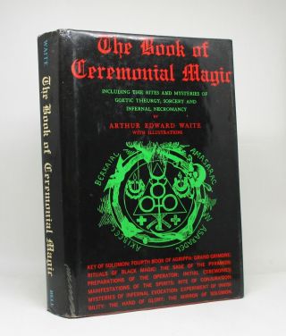 The Book Of Ceremonial Magic Arthur Edward Waite 1969