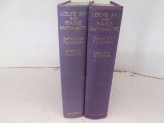 Louis Xvi And Marie Antoinette Volumes 1 & 2 Nesta Webster Nesta H.  Webster 1936