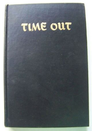 1951 Signed 1st Edition Time Out: American Airmen At Stalag Luft I (wwii)
