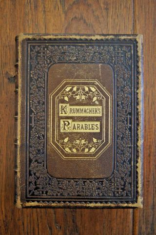 1869 F A Krummacher - The Parables - Devotional - Spurgeon Recommend