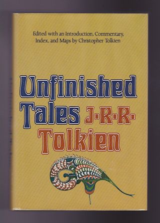 J.  R.  R.  Tolkien.  Unfinished Tales Of Numenor And Middle - Earth.  1st U.  S.  Edition
