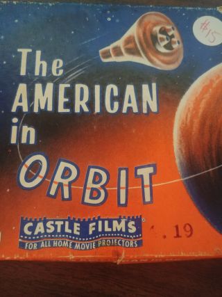 Vintage Movie Reel 8mm Castle Films The American In Orbit 190