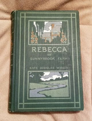 Rebecca Of Sunnybrook Farm 1st Ed Hb Book Signed By Author Kate Douglas Wiggin