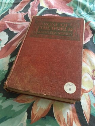 Rose Of The World Vintage 1924 Book By Kathleen Norris