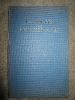 Vtg Hc Book,  The Queen And Princess Anne By Lisa Sheridan,  1959