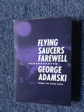 1961 1st Ed.  " Flying Saucers Farewell " George Adamski W.  Dust Jacket