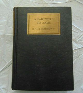 A Farewell To Arms - Ernest Hemingway - November 1929 [6th] Printing - Scribners