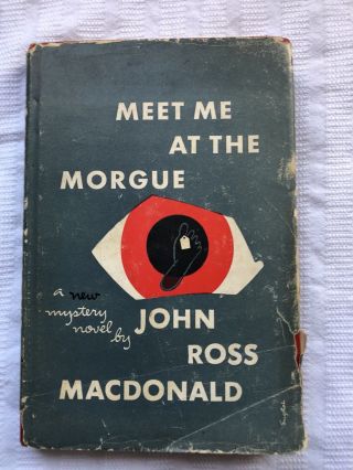 Meet Me At The Morgue John Ross Macdonald 1st Hb Ed W Dj