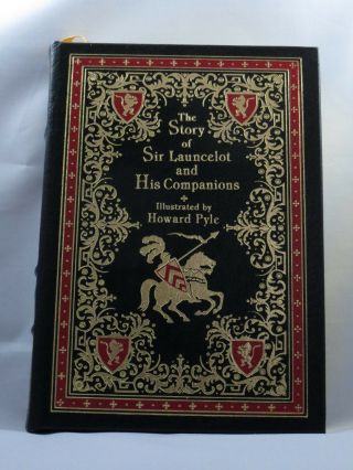 The Story Of Launcelot And His Companions By Howard Pyle.  Easton Press