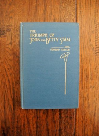 1936 Mrs Howard Taylor The Triumph Of John And Betty Stam - China Martyrs 1st Ed
