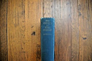 1903 G Campbell Morgan The Crises Of The Christ