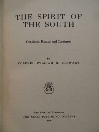 THE SPIRIT OF THE SOUTH - BY COLONEL WILLIAM STEWART 61st VIRGINIA INFANTRY 1908 4
