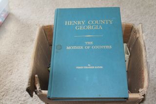 Henry County Georgia,  The Mother Of All Counties,  By Vessie Thrasher