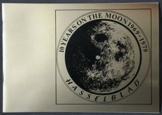 Hasselblad 10 Years On The Moon 1969 - 1979 Brochure Booklet Apollo 11 - 17,