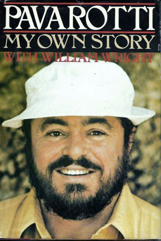 Pavarotti,  My Own Story By Luciano Pavarotti And William Wright (signed)