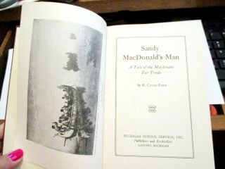1929 Sandy Macdonald ' s Man A Tale of the Mackinaw Fur Trade By: R.  Clyde Ford 3