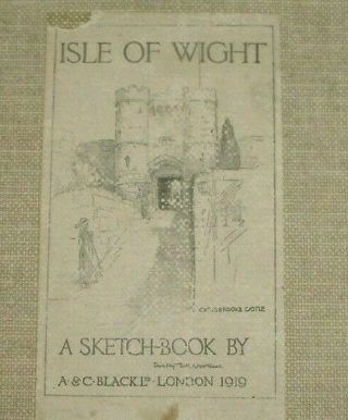 Vintage 1919 Isle Of Wight A Sketch Book By E.  G.  Woollard R.  E