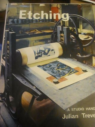 Etching - Modern Methods Of Intaglio Printing By Julian Trevelyan - 1963