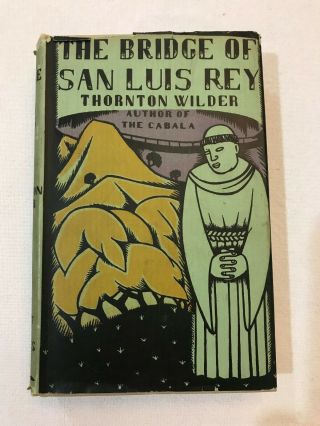 The Bridge Of San Luis Rey By Thornton Wilder Hard Cover With Dust Jacket