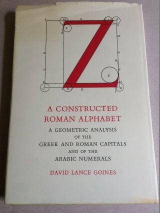 DAVID LANCE GOINES A CONSTRUCTED ROMAN ALPHABET Geometric Analysis.  art 2
