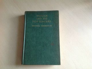 William And The Pop Singers by Richmal Crompton.  1965.  Hard - Backed.  No dust cove 2